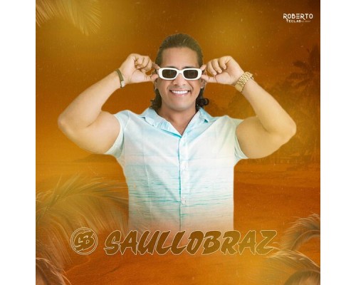 SAULLO BRAZ - Saullo Braz