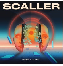 SCALLER - Noises & Clarity