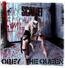 SCARLET - Obey the Queen