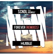 SCNDL - Forever (Remixes)