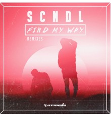 SCNDL - Find My Way (Remixes)