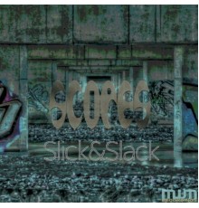 SCOPES - Slick & Slack EP