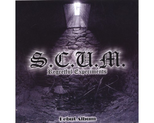 S.C.U.M. - Regretfull Expirements