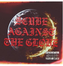 SCube - Scube Against The Globe