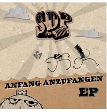 SDP - Anfang Anzufangen EP