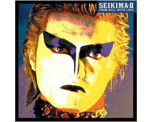 SEIKIMA-II - From Hell With Love