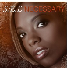 S.E.L - Necessary