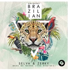 SELVA & Zerky - Make Me Wanna (The Remixes)