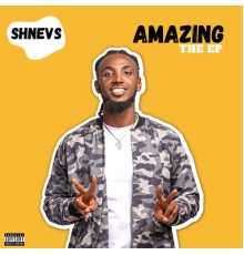 SHNEVS - AMAZING (THE EP)