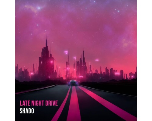 SHaDO - late night drive