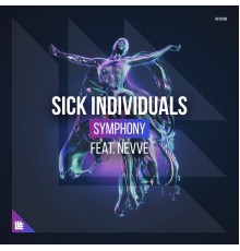 SICK INDIVIDUALS featuring Nevve - Symphony