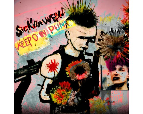 SICKorWELL - Keep On / Punx