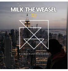 SIGMA7 - Milk The Weasel