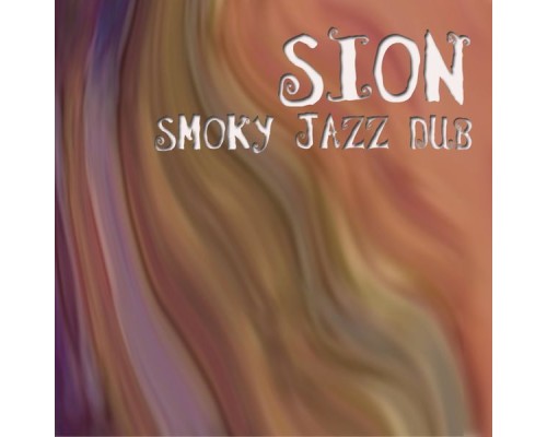 SION - Smoky Jazz Dub