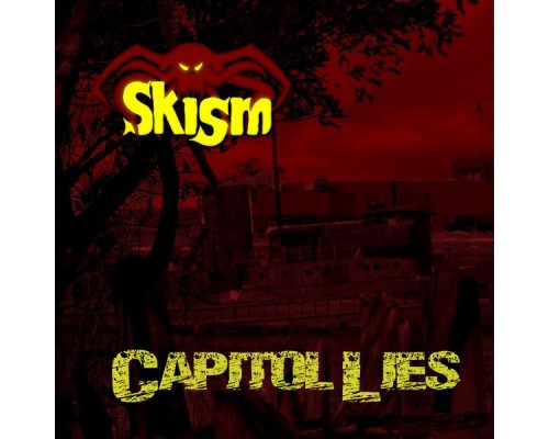 SKisM - Capital Lies