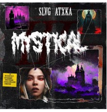 SLVG, ATXKA - MYSTICAL III