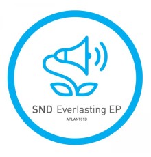 SND - Everlasting EP (Original Mix)