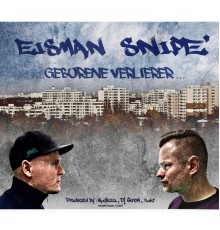 SNIPE & EISMAN - Geborene Verlierer