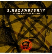 S.Nazarovskiy - My May / Slowing Antenna