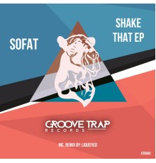 SOFAT - Shake That EP