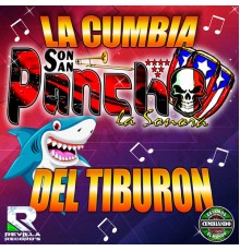 SON SAN PANCHO - La Cumbia del Tiburon