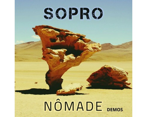 SOPRO - Nômade Demos (Demo)