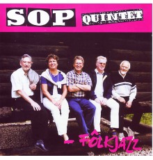 SOP Quntet - Fôlkjazz