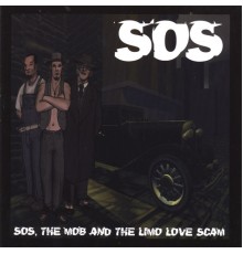 SOS - SOS, The Mob, And The Limo Love Scam