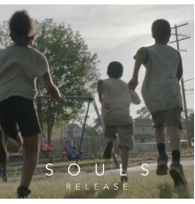 SOULS - Release