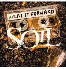 SOiL - Play It Forward