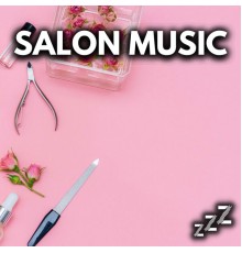 SPA - Salon Music: Relaxing Music