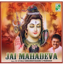 S.P.Balasubramaniyam, Ramu & Prabhakar - Jai Mahadeva