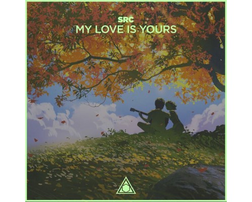 SRC - My Love Is Yours