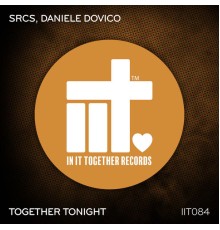 SRCS, Daniele Dovico - Together Tonight