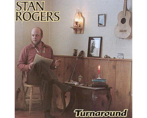 STAN ROGERS - Turnaround