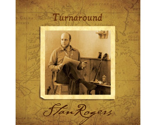 STAN ROGERS - Turnaround