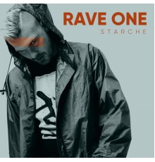 STARCHE - Rave One