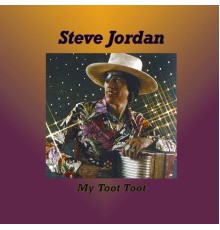 STEVE JORDAN - My Toot Toot