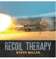 STEVE MILLER - Recoil Therapy
