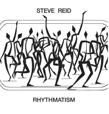 STEVE Reid - Rhythmatism