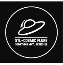 STL - Cosmic Fluke