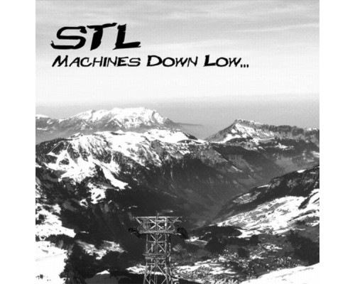 STL - Machines Down Low