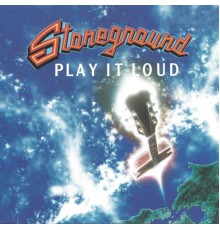 STONEGROUND - Play It Loud