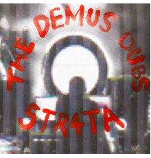 STR4TA - The Demus Dubs