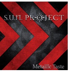 S.U.N. Project - Metallic Taste