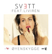 SVETT - Øyenskygge (feat. Livirén)