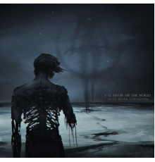 SWARM, Brian Lenington - I'll Never See The World