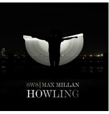 SWS, Max Millan - Howling