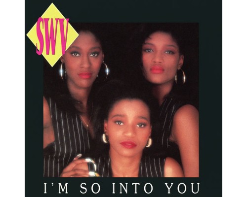 SWV - I'm So Into You