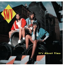 SWV - It's About Time